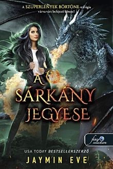 A sárkány jegyese - Szuperlények börtöne 3.
