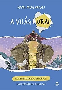 Ellenségekből barátok - A világ urai 3.