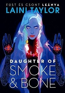 Daughter of Smoke and Bone - Füst és csont leánya