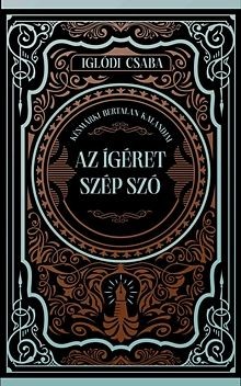 Az ígéret szép szó - Késmárki Bertalan kalandjai 1. (élfestett)