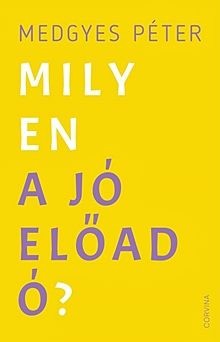 Milyen a jó előadó?