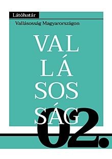 Vallásosság Magyarországon - Látóhatár 2.