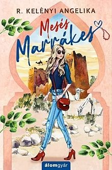 Mesés Marrákes - Caroline Wood 8.