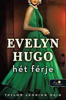 Evelyn Hugo hét férje